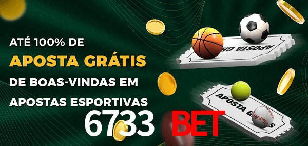6733 Bet Ate 100% de Aposta Gratis